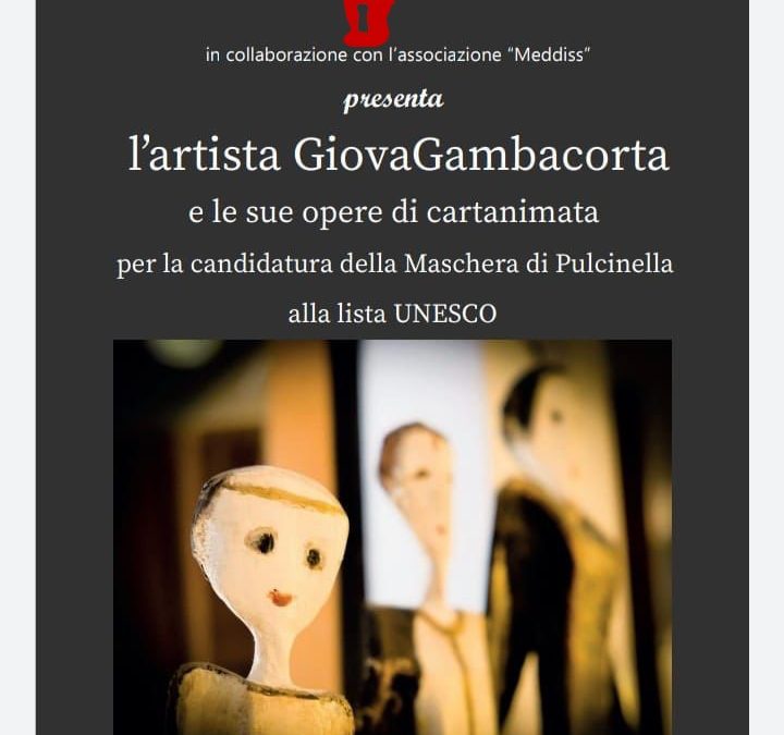 PulciNellaMente in collaborazione con l’associazione Meddiss presenta l’artista Giova Gambacorta