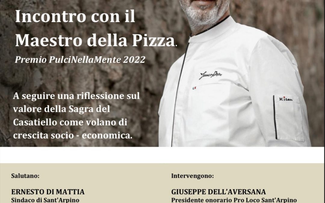 Al Maestro della Pizza Franco Pepe,  il Premio PulciNellaMente 2022!